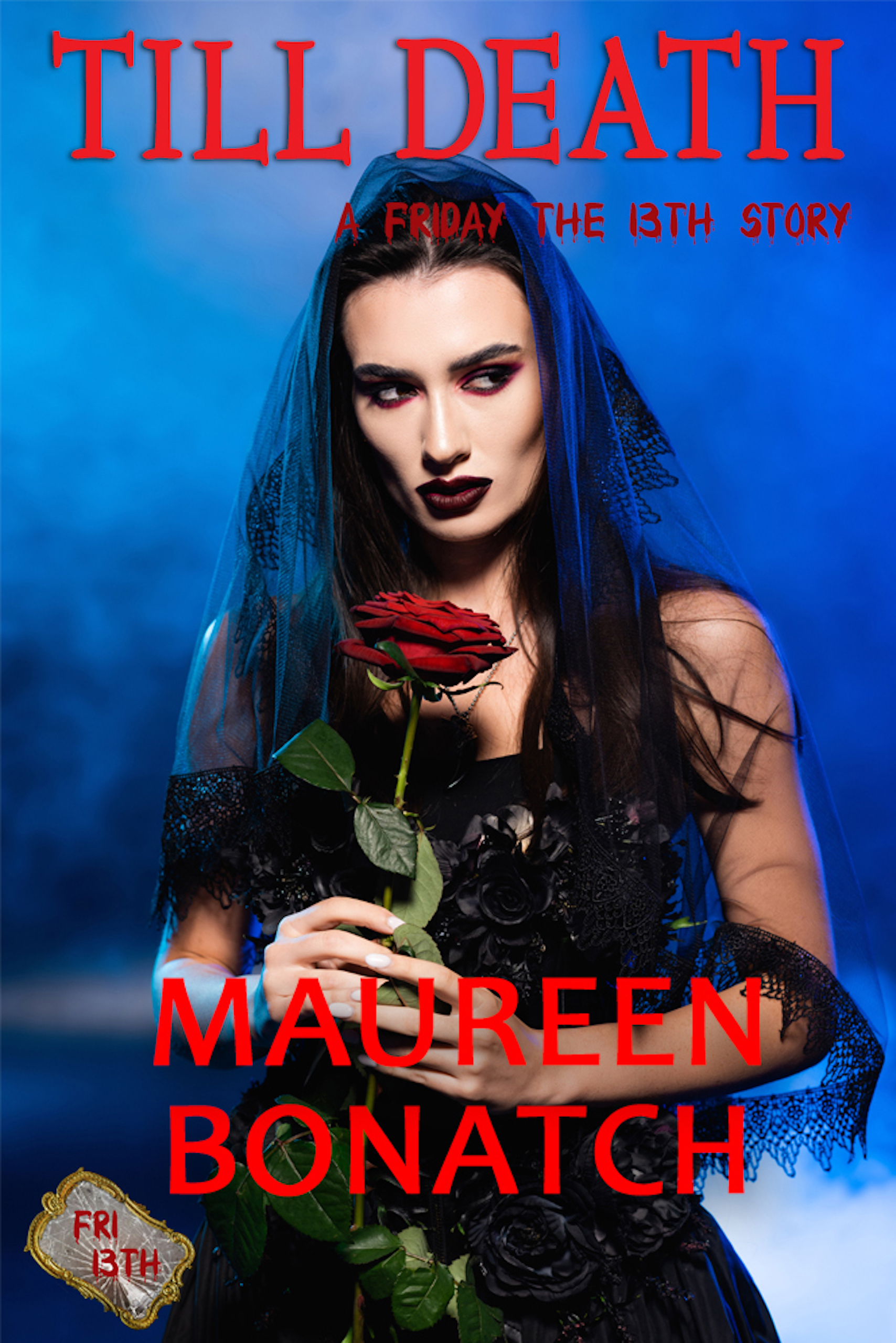 Till Death by Maureen Bonatch